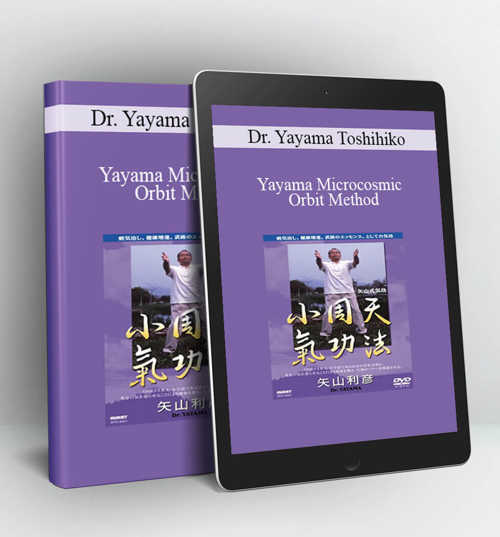 Yayama Microcosmic Orbit Method - Dr. Yayama Toshihiko