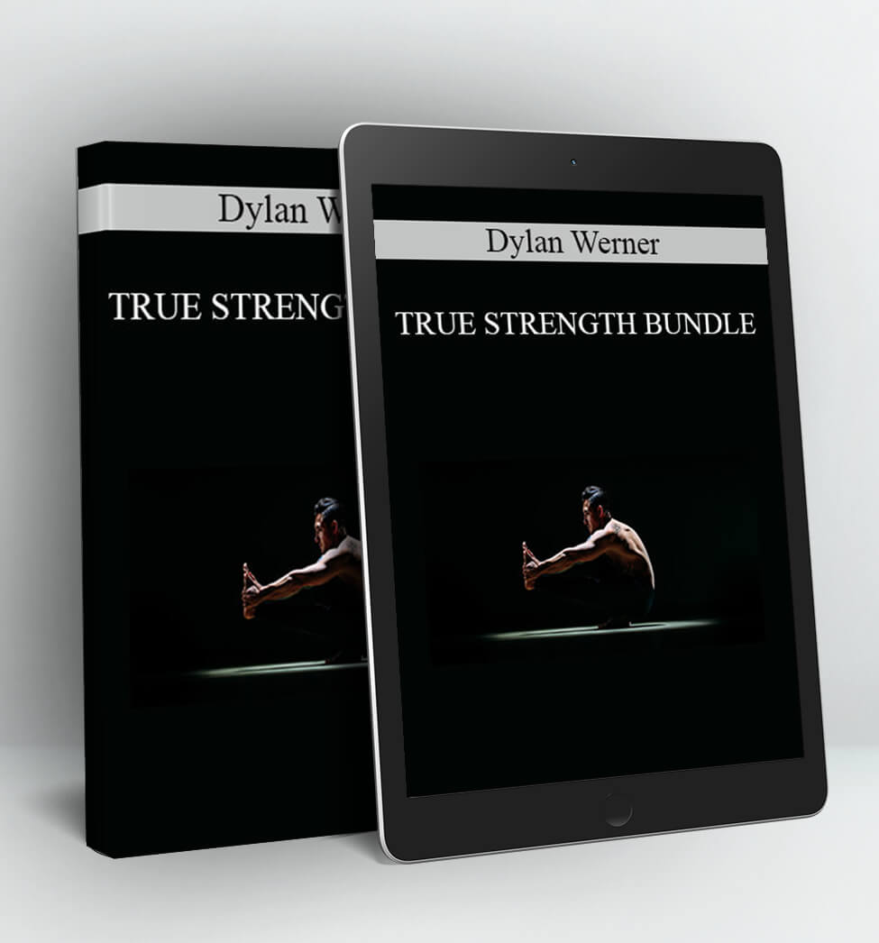 TRUE STRENGTH BUNDLE - Dylan Werner