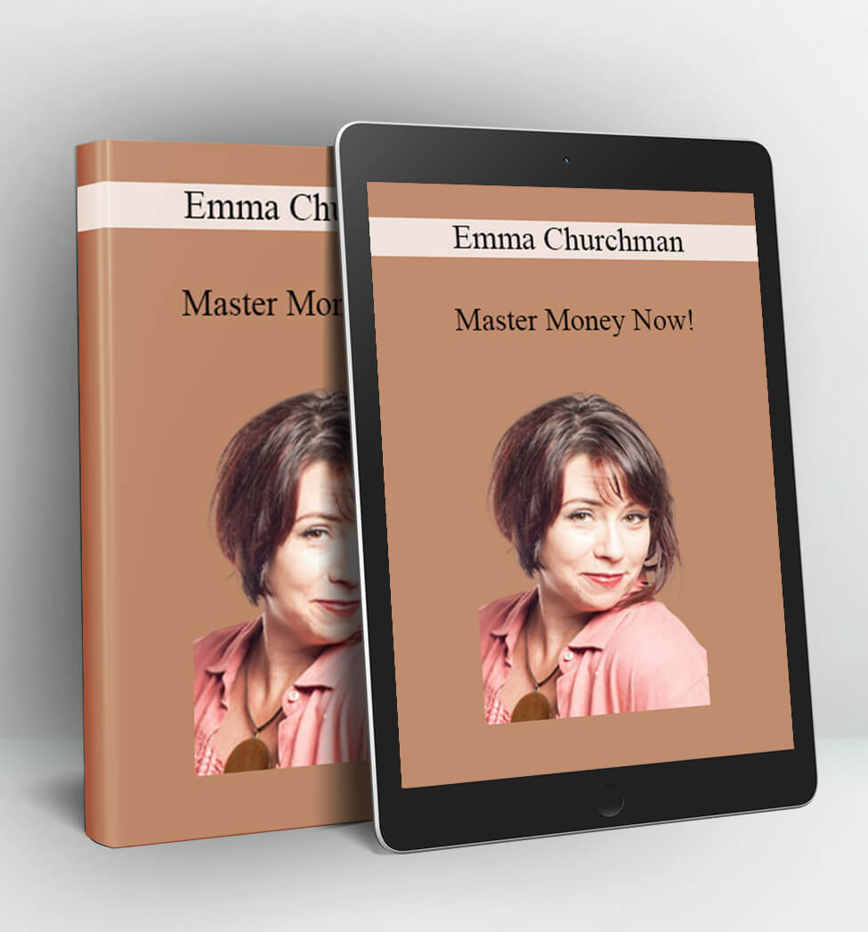 Master Money Now! - Emma Churchman