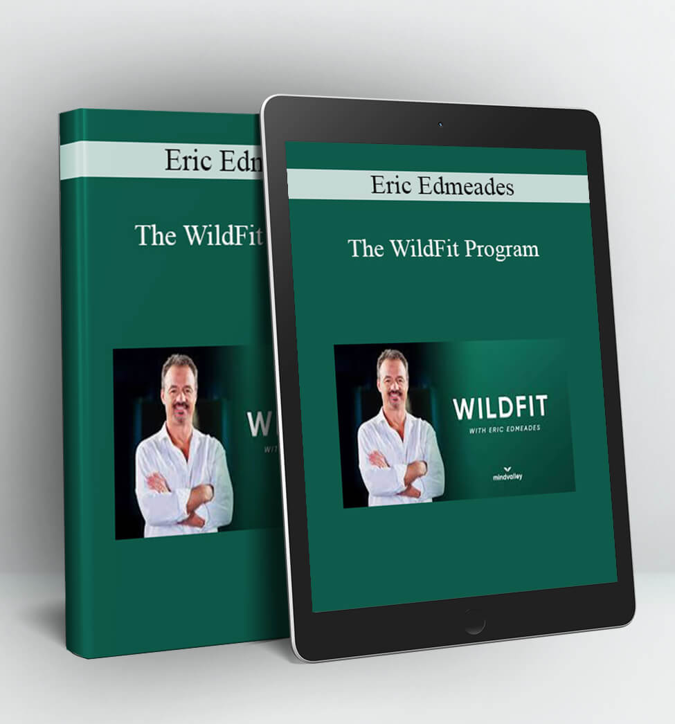 The WildFit Program - Eric Edmeades