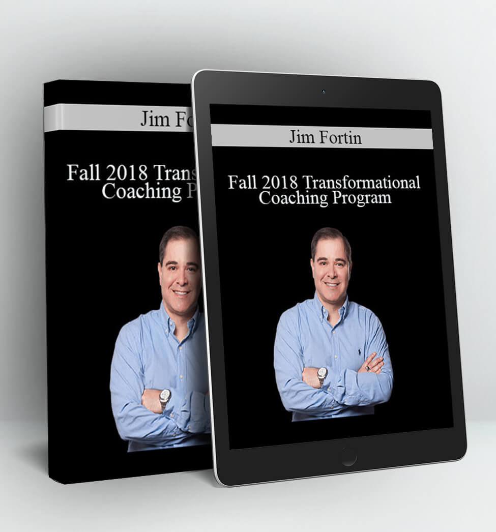 Fall 2018 Transformational Coaching Program - Jim Fortin