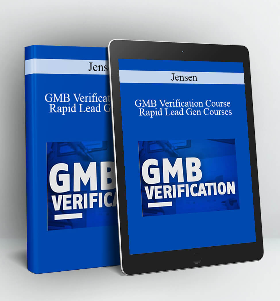 GMB Verification Course + Rapid Lead Gen Courses - Jensen