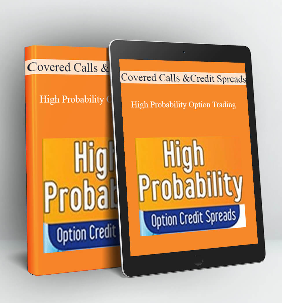 Covered Calls and Credit Spreads - High Probability Option Trading