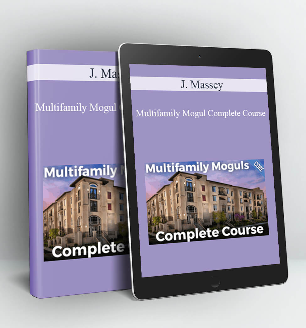 Multifamily Mogul Complete Course - J. Massey