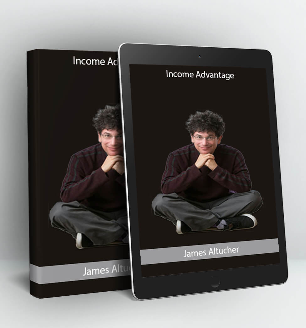 Income Advantage - James Altucher