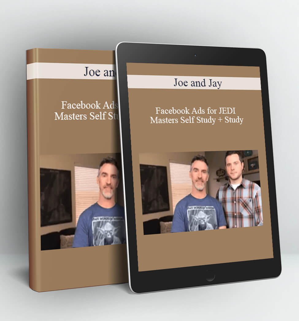 Facebook Ads for JEDI Masters Self Study + Study with Joe and Jay