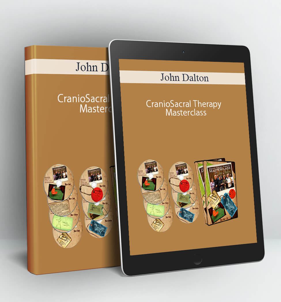 CranioSacral Therapy Masterclass - John Dalton