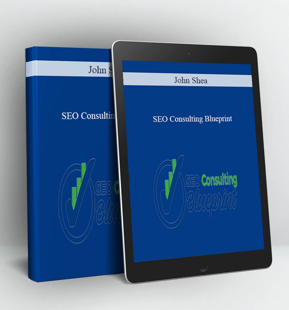 SEO Consulting Blueprint - John Shea