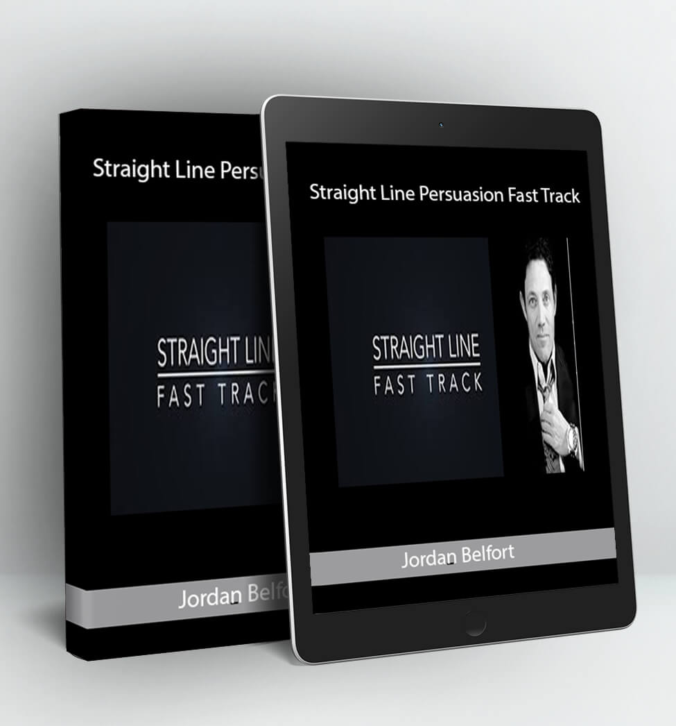 Straight Line Persuasion Fast Track - Jordan Belfort