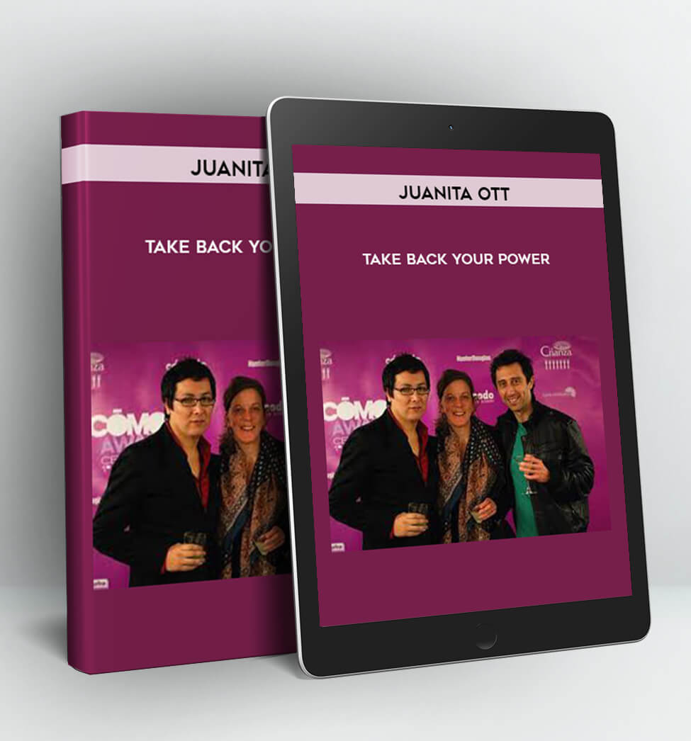 Take Back Your Power - Juanita Ott