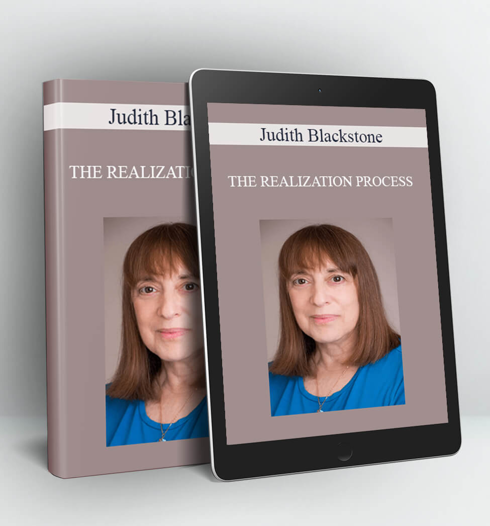 THE REALIZATION PROCESS - Judith Blackstone