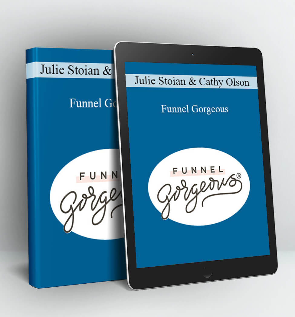 Funnel Gorgeous - Julie Stoian