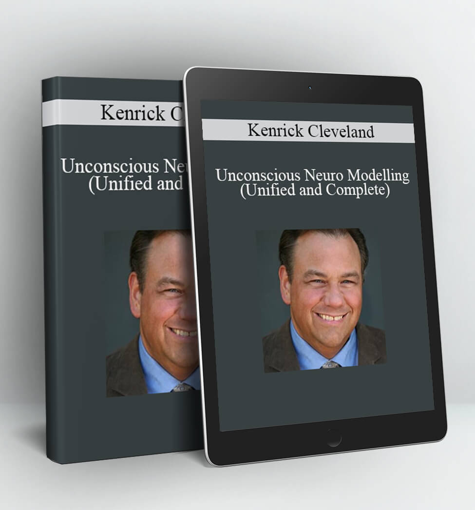 Unconscious Neuro Modelling (Unified and Complete) - Kenrick Cleveland