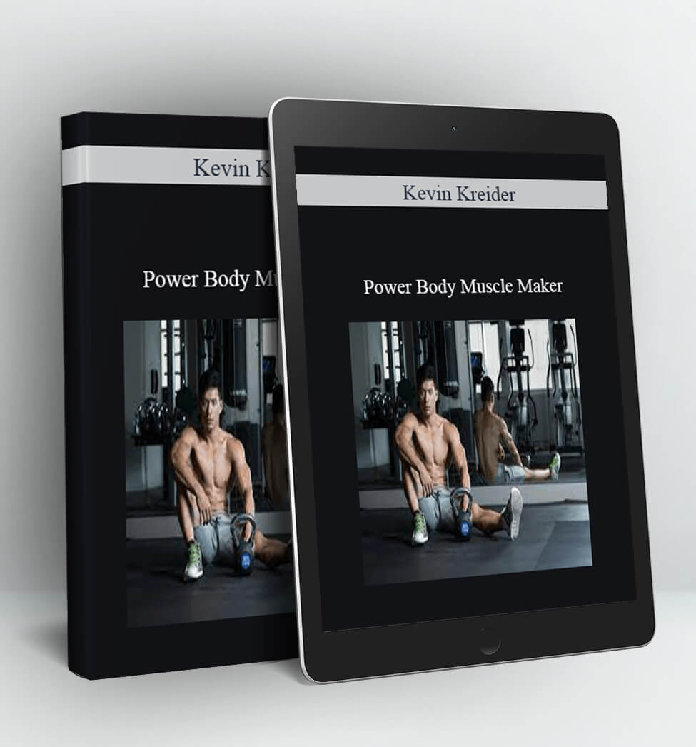 Power Body Muscle Maker - Kevin Kreider