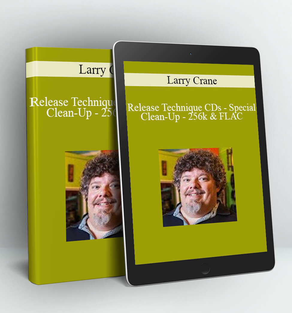 Release Technique CDs – Special Clean-Up – 256k & FLAC - Larry Crane