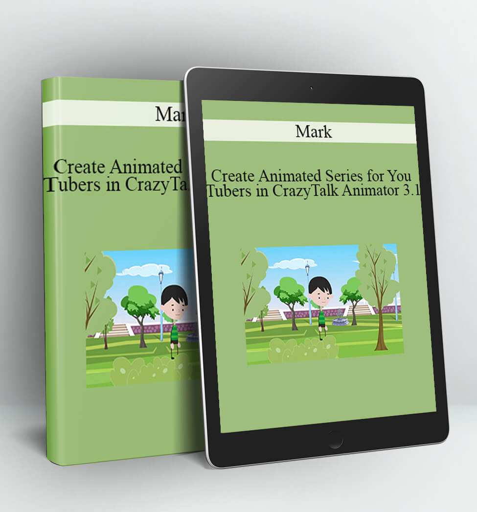 Create Animated Series for YouTubers in CrazyTalk Animator 3.1 - Mark