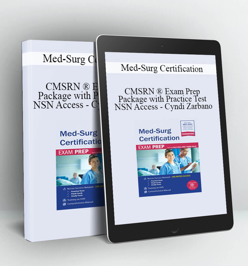 Med-Surg Certification – CMSRN ® Exam Prep Package with Practice Test & NSN Access - Cyndi Zarbano