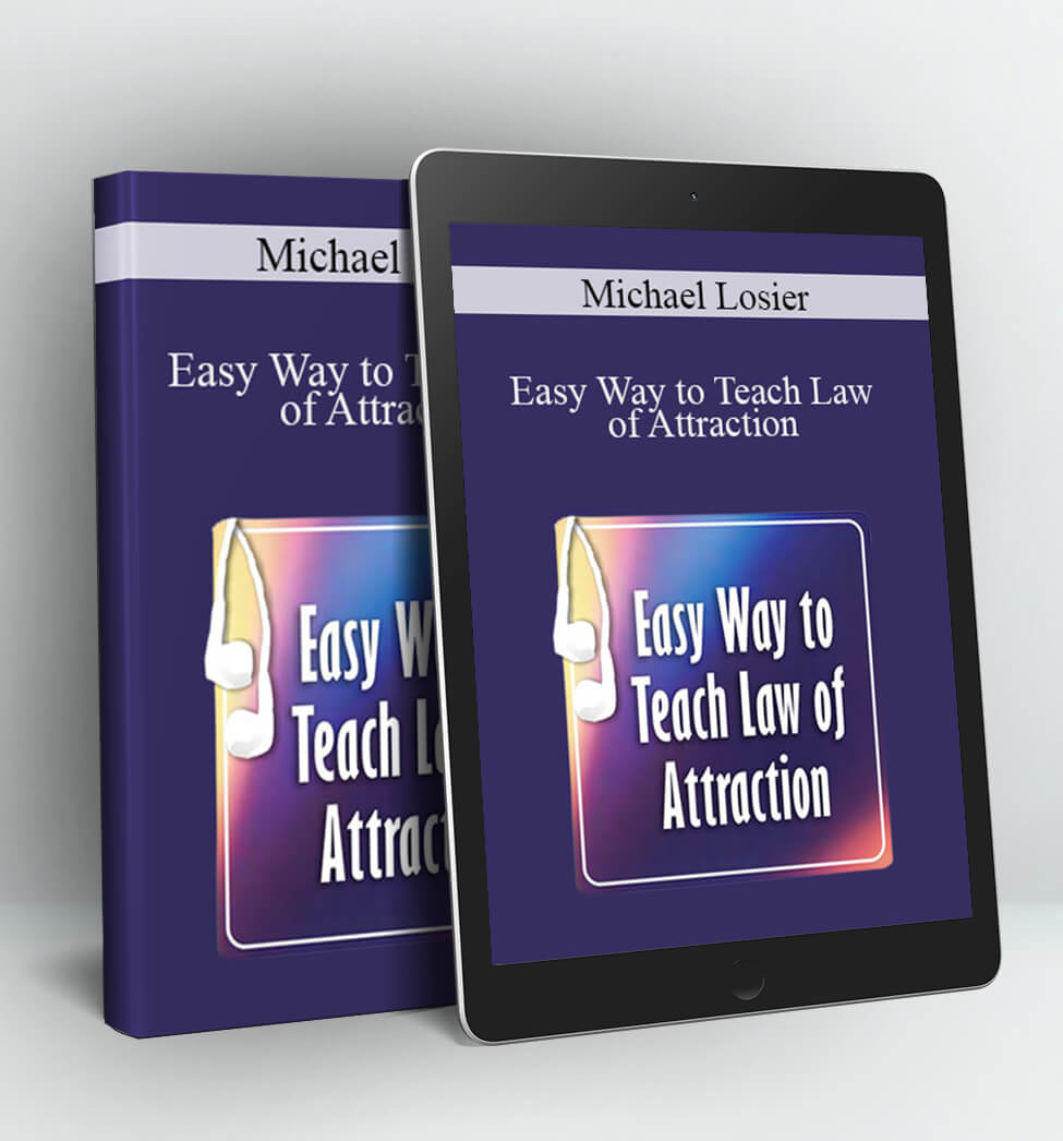 Easy Way to Teach Law of Attraction - Michael Losier