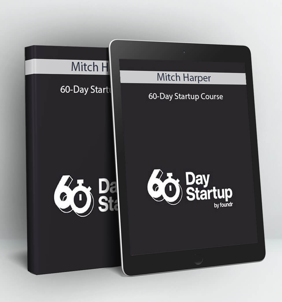 60-Day Startup Course - Mitch Harper