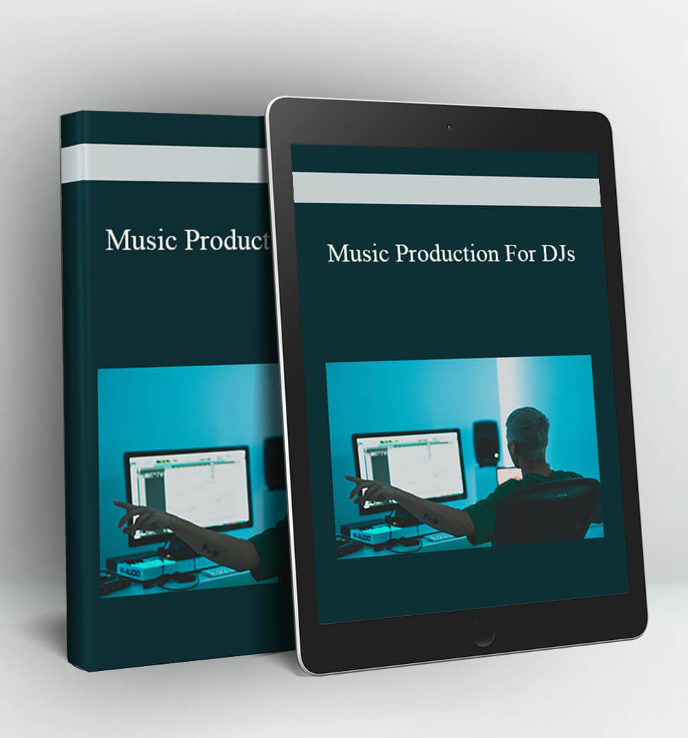 Music Production For DJs