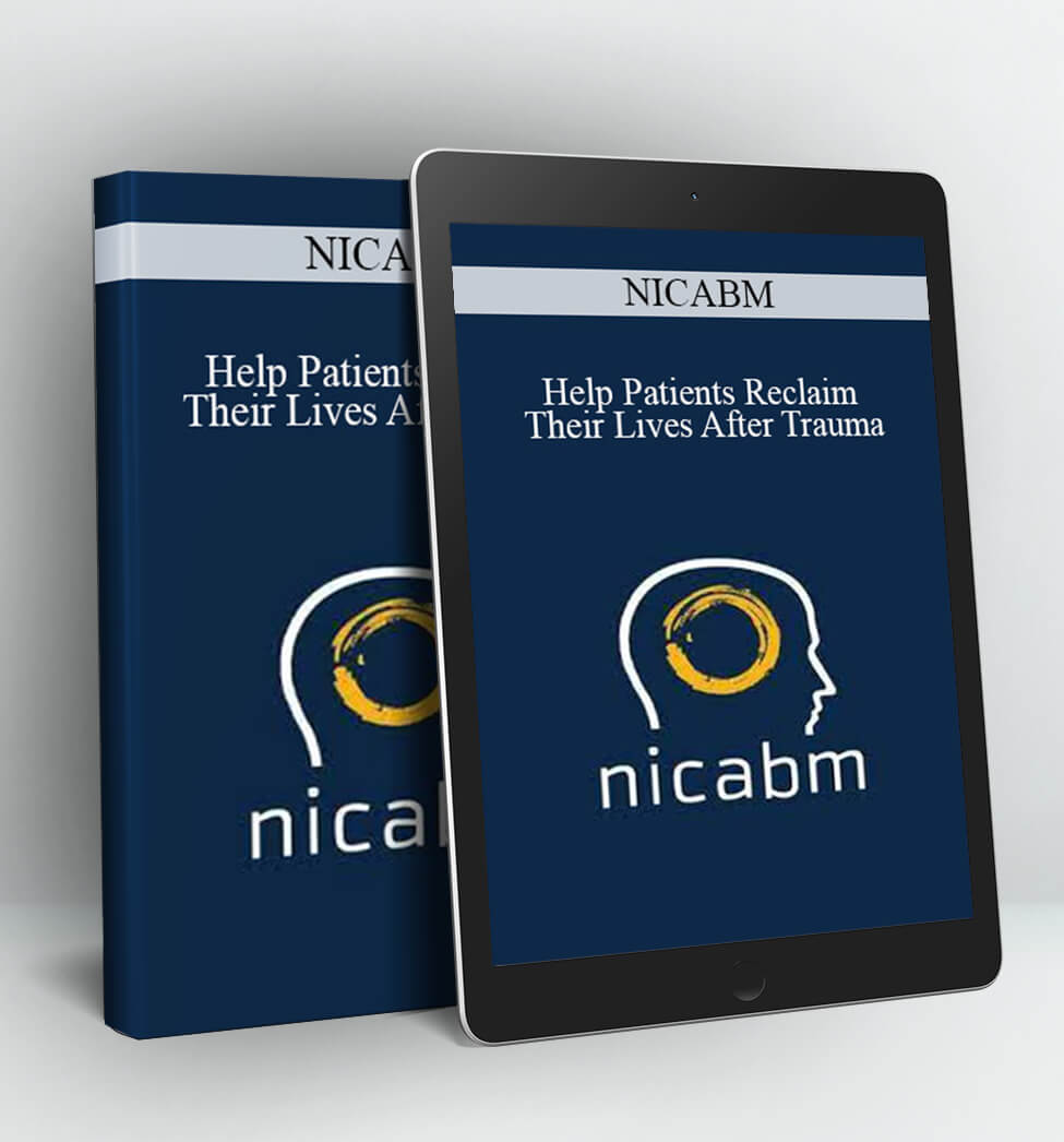 Help Patients Reclaim Their Lives After Trauma - NICABM