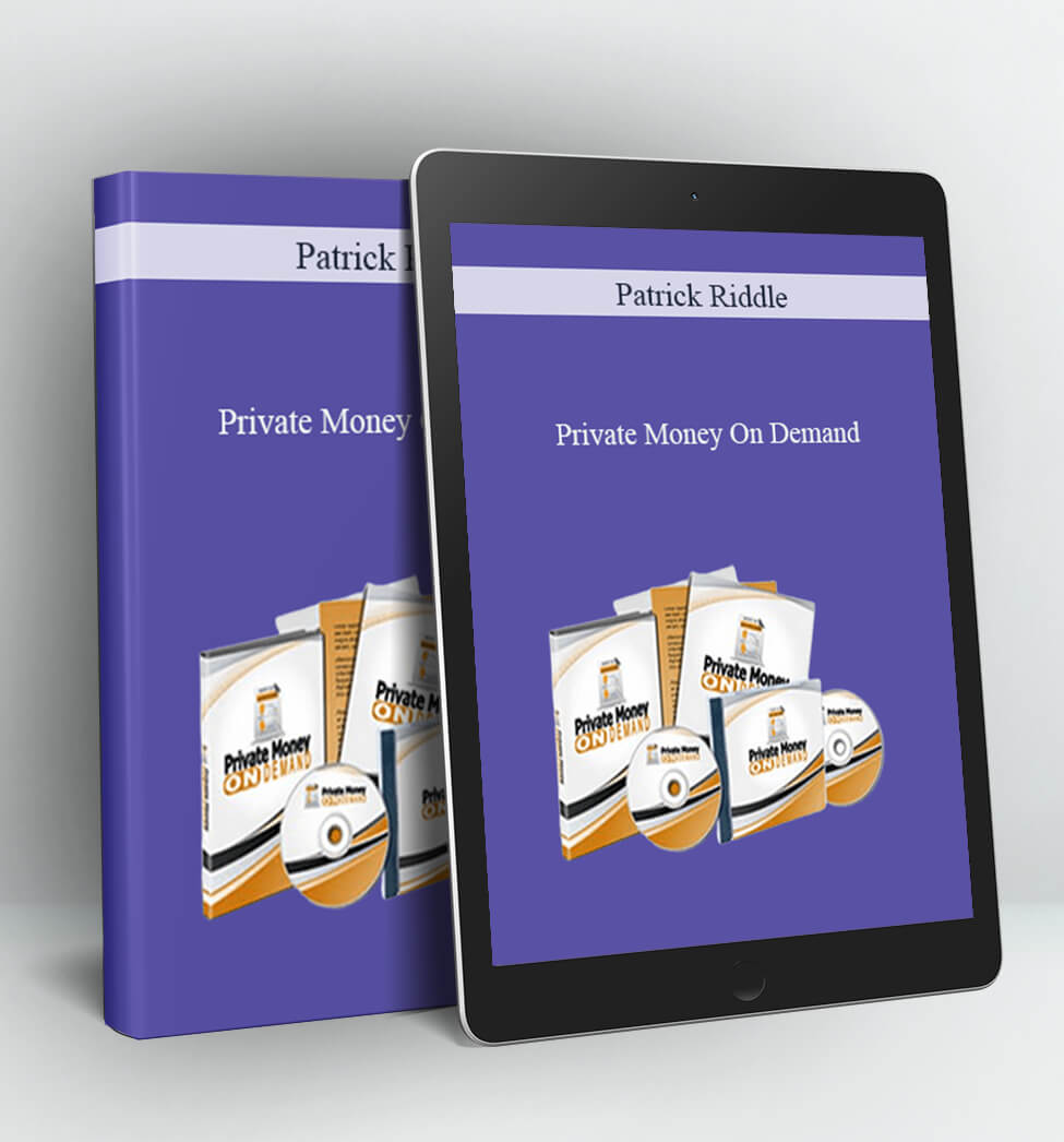 Private Money On Demand - Patrick Riddle