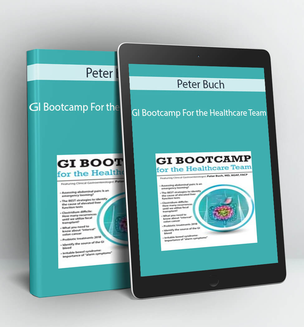 GI Bootcamp For the Healthcare Team - Peter Buch