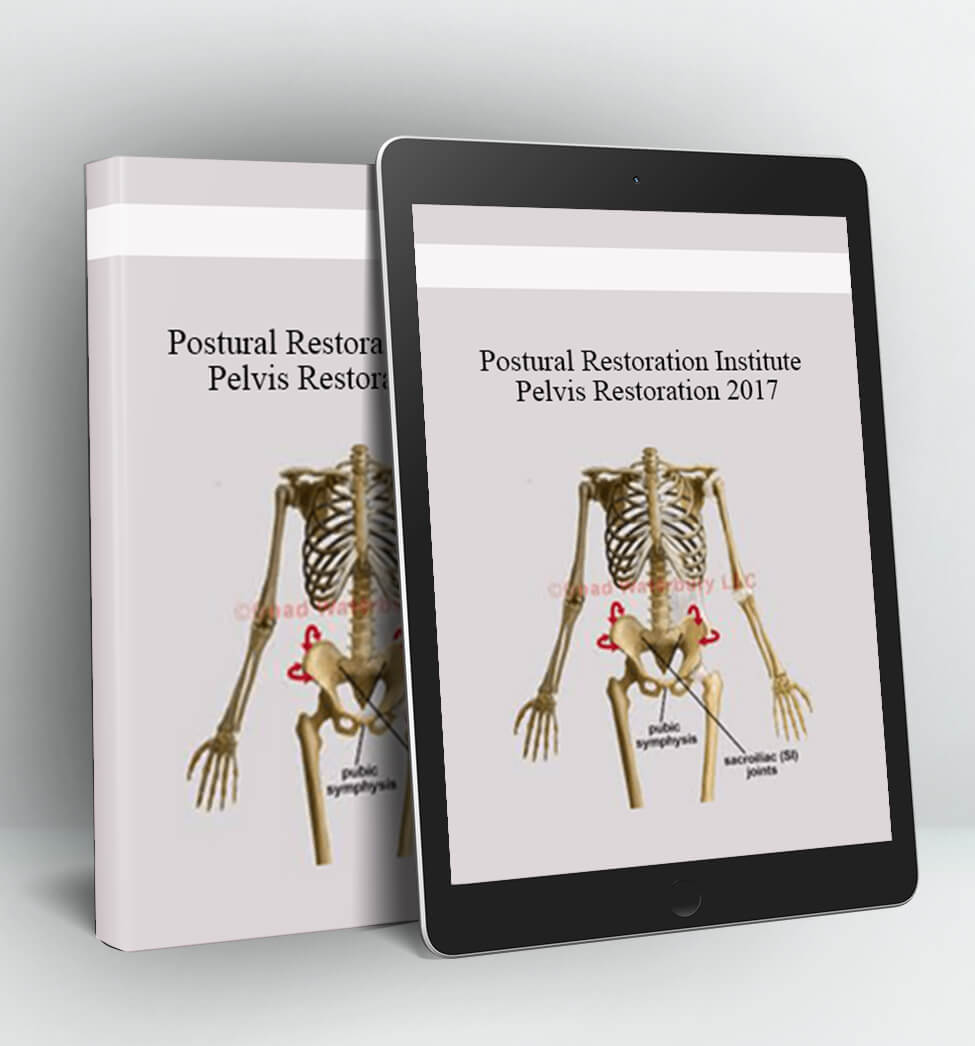 Pelvis Restoration 2017 - Postural Restoration Institute