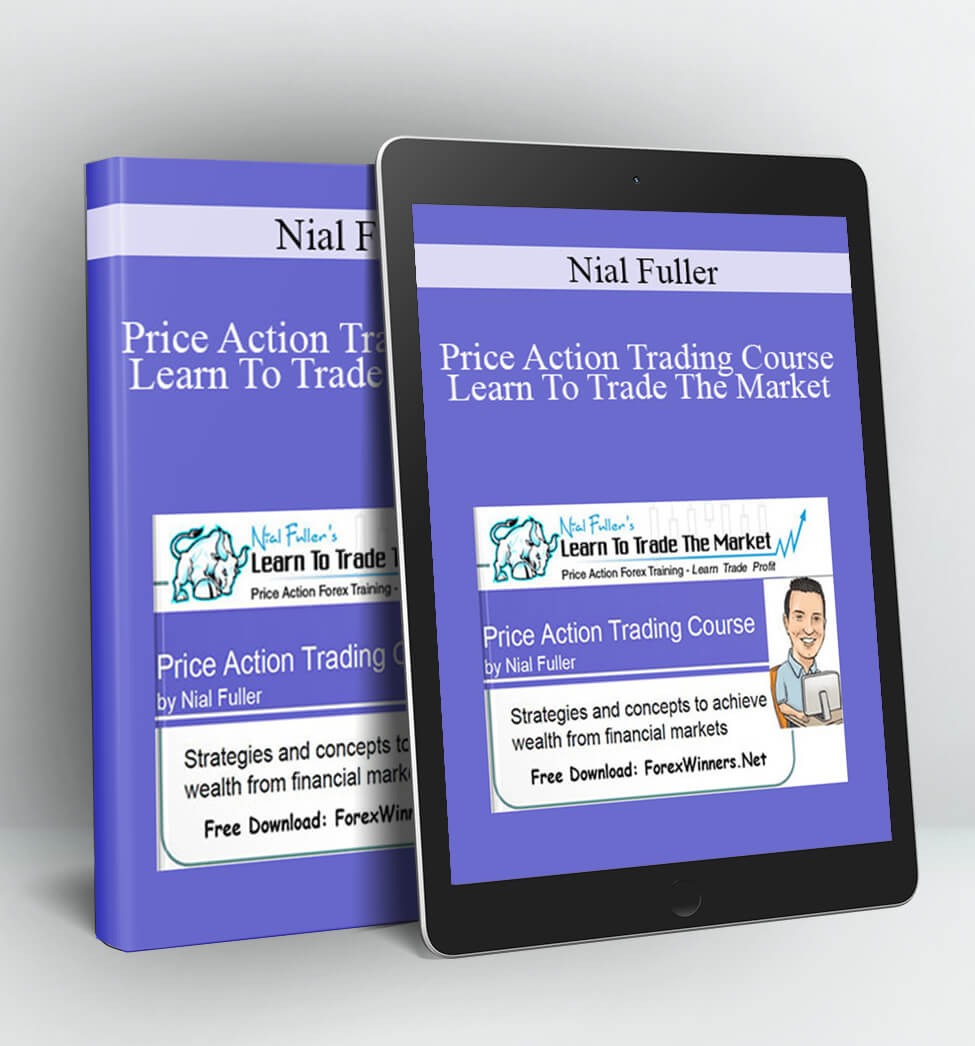 Price Action Trading Course – Learn To Trade The Market - Nial Fuller