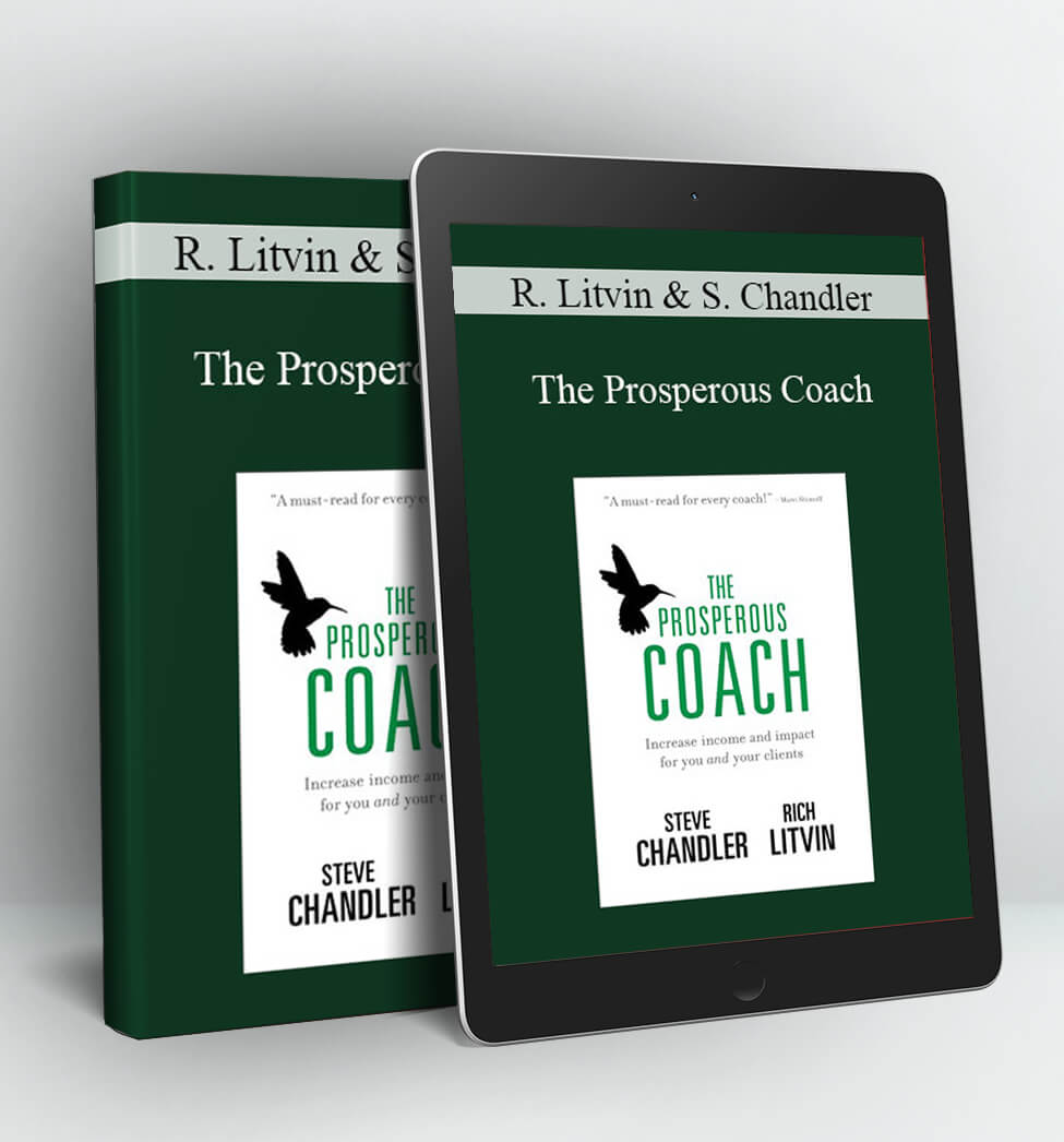 The Prosperous Coach - Rich Litvin and Steve Chandler