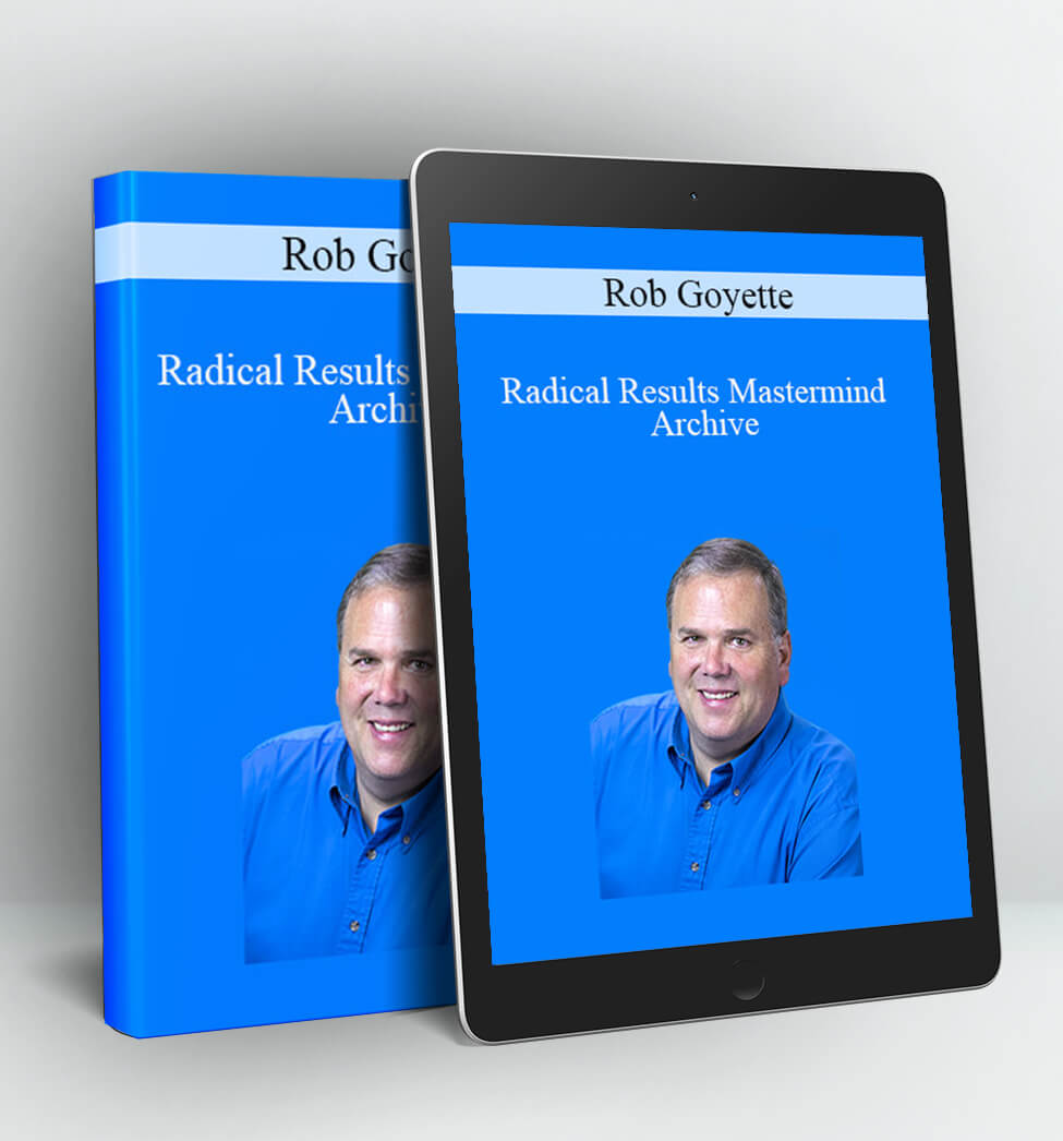 Radical Results Mastermind Archive - Rob Goyette