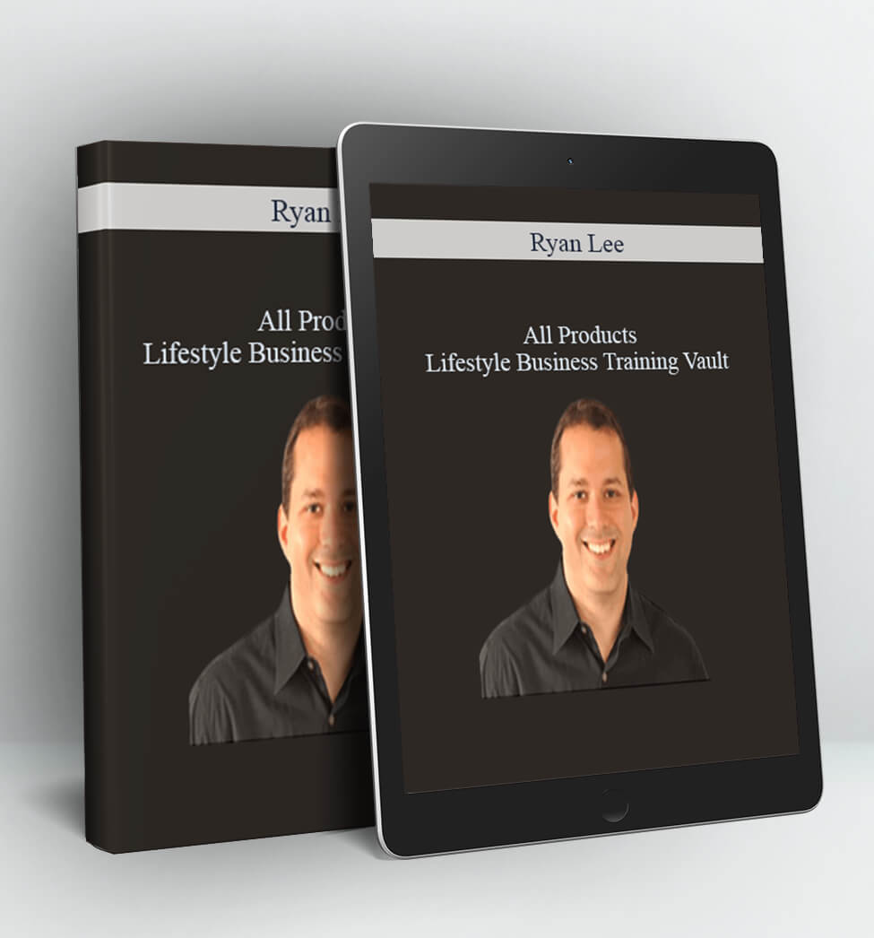 All products - Lifestyle Business Training Vault - Ryan Lee