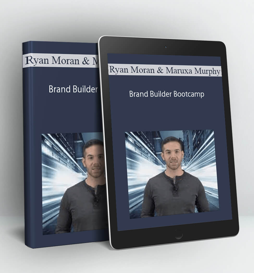 Ryan Moran & Maruxa Murphy - Brand Builder Bootcamp