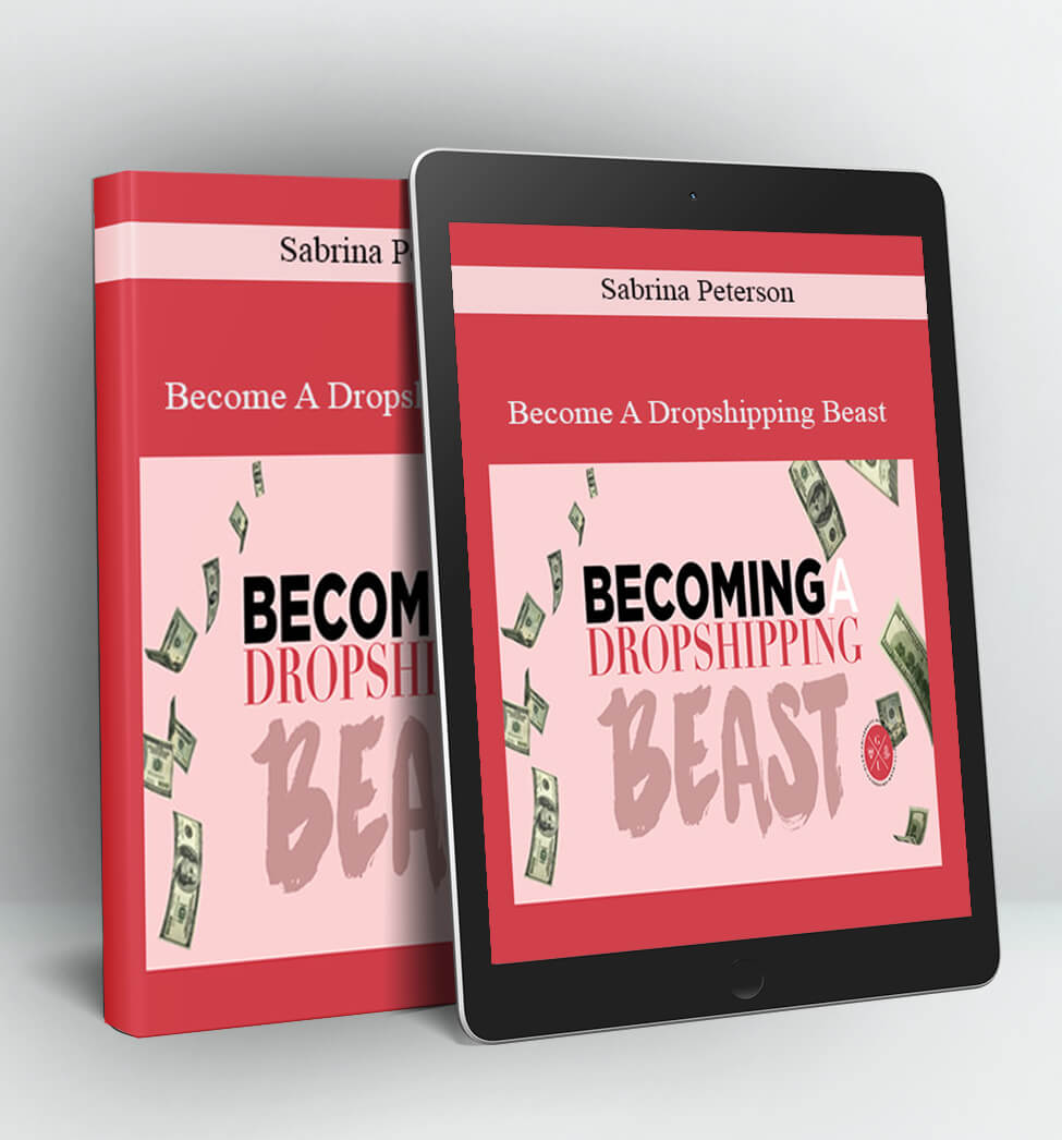 Become A Dropshipping Beast - Sabrina Peterson