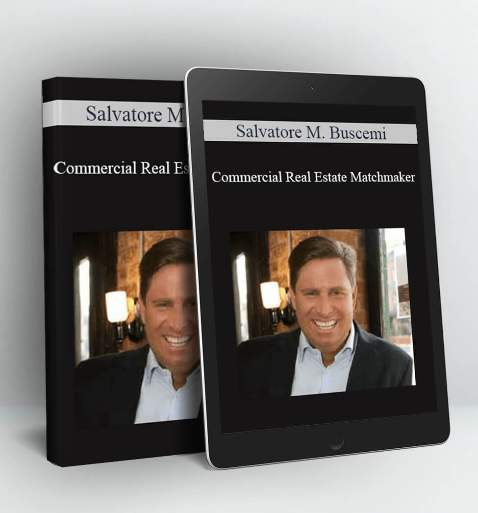 Commercial Real Estate Matchmaker - Salvatore M. Buscemi