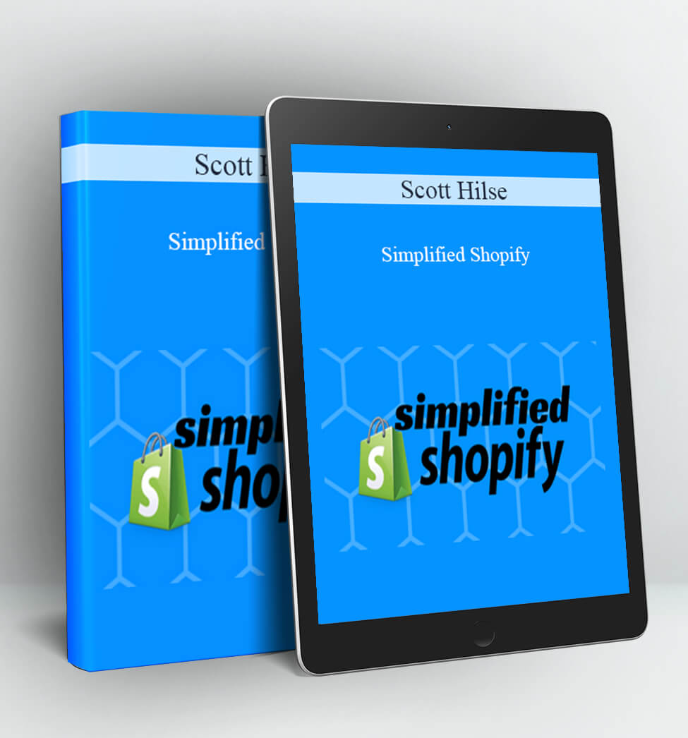 Simplified Shopify - Scott Hilse