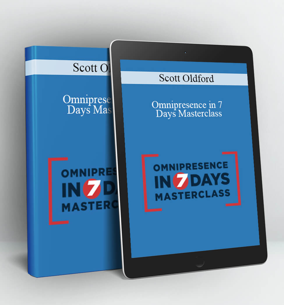 Omnipresence In 7 Days Masterclass - Scott Oldford