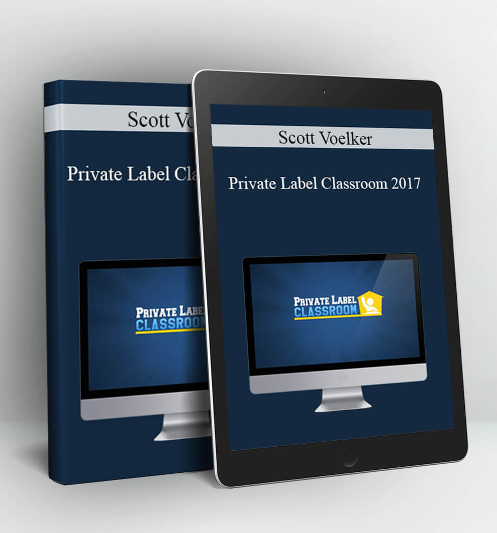 Private Label Classroom 2017 - Scott Voelker