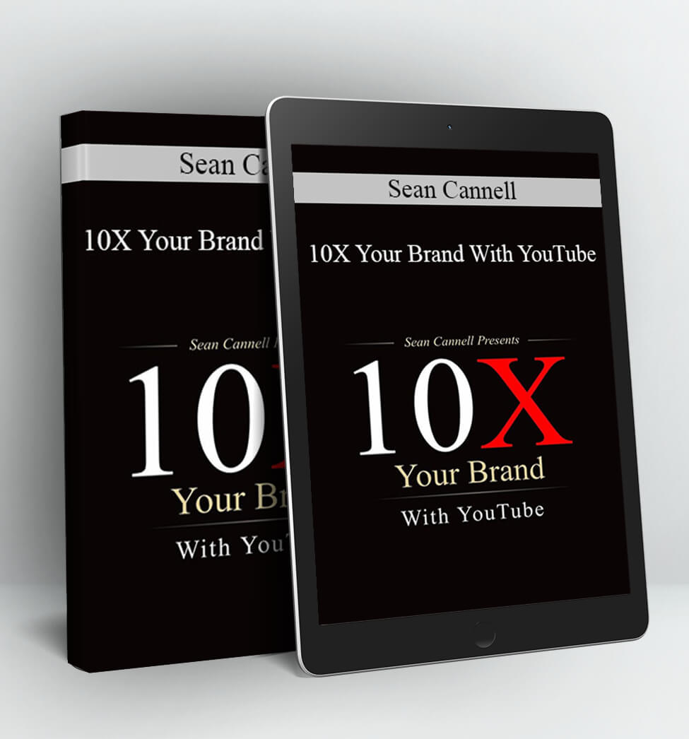 10X Your Brand With YouTube - Sean Cannell