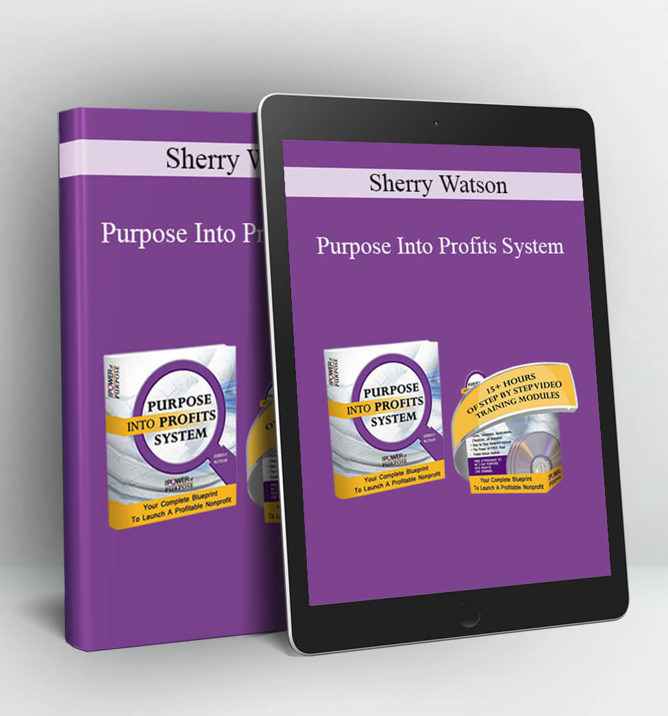 Purpose Into Profits System - Sherry Watson