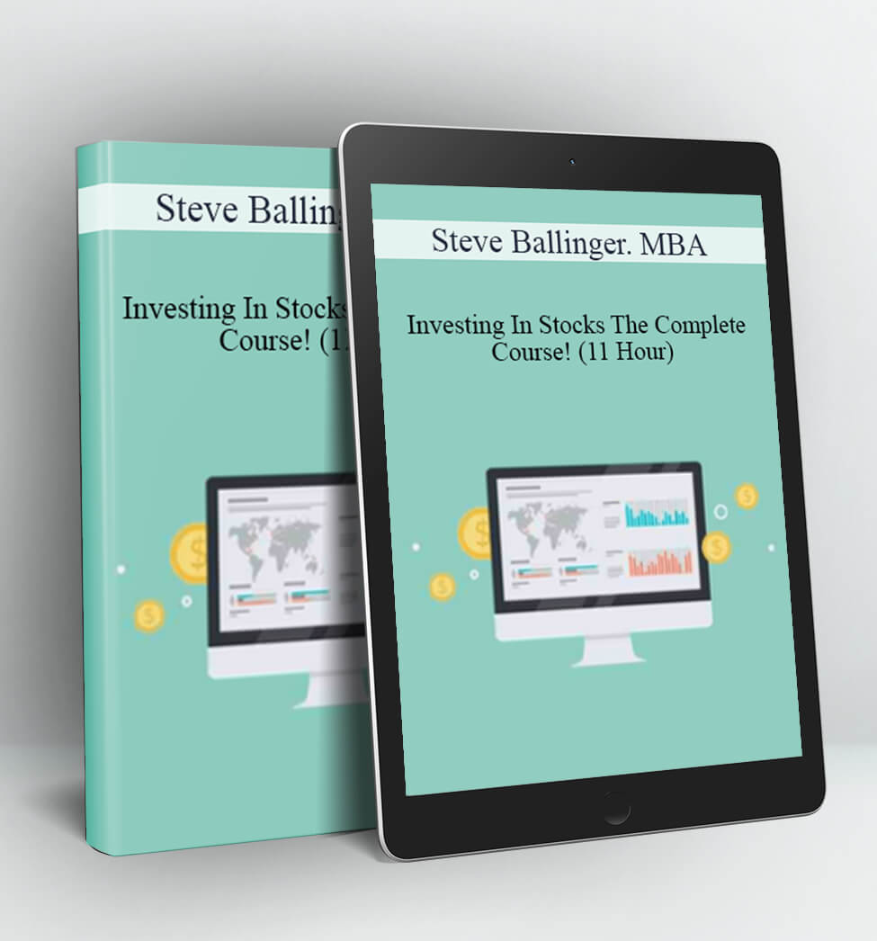 Investing In Stocks The Complete Course! (11 Hour) - Steve Ballinger