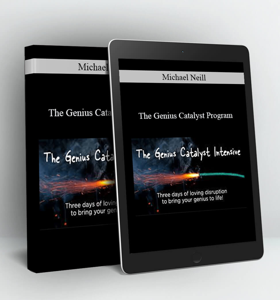 The Genius Catalyst Program - Michael Neill