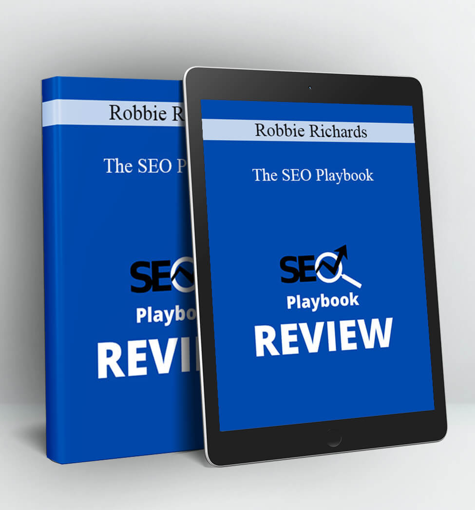 The SEO Playbook - Robbie Richards