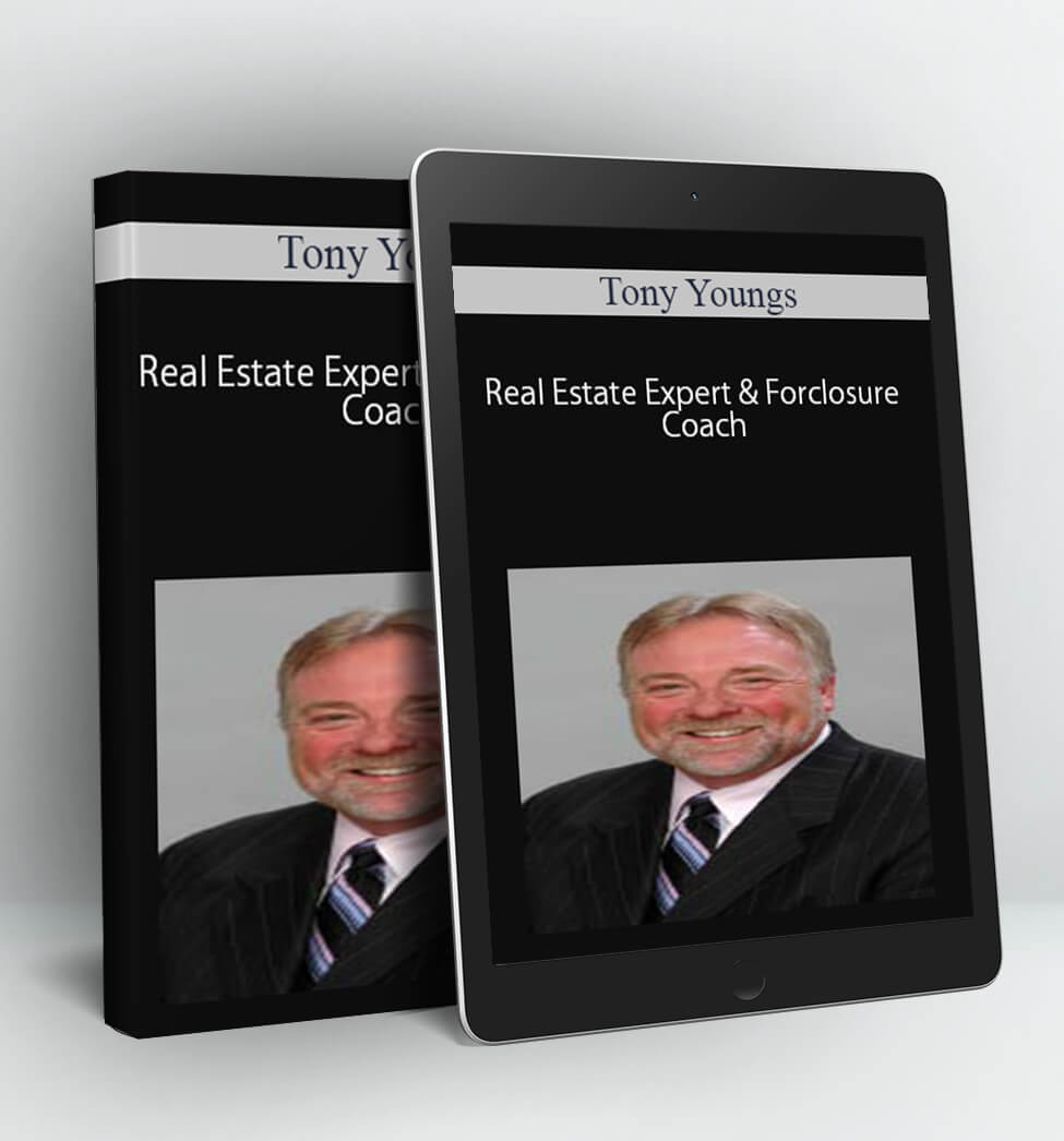 Real Estate Expert & Forclosure Coach - Tony Youngs