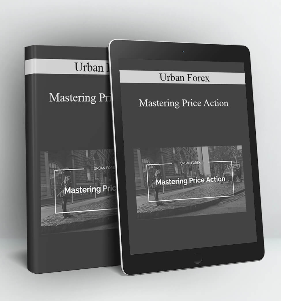 Mastering Price Action - Urban Forex