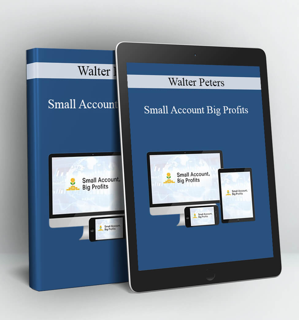 Small Account Big Profits - Walter Peters