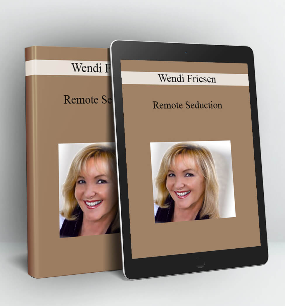 Remote Seduction - Wendi Friesen