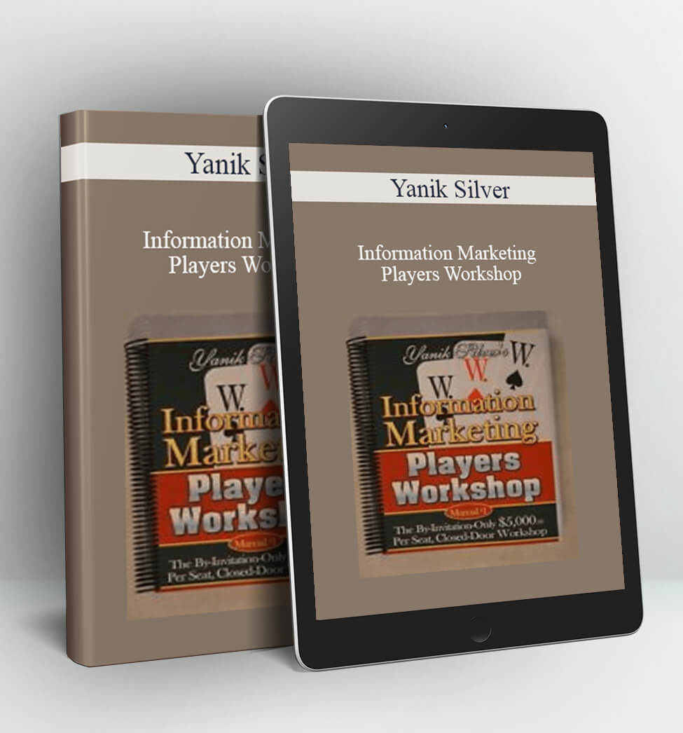 Information Marketing Players Workshop - Yanik Silver