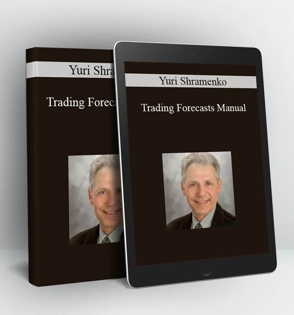 Trading Forecasts Manual - Yuri Shramenko