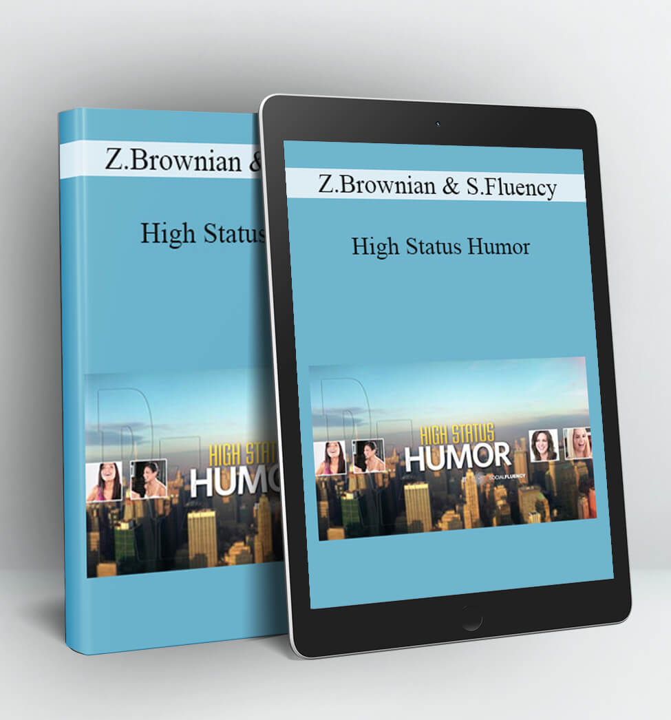 High Status Humor - Zadi Brownian & Social Fluency